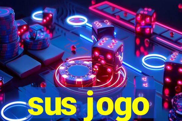 sus jogo